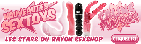 Les nouvelles Stars du rayon Sextoys !