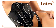 Latex : Le latex, une mati�re qui �pouse le corps comme une deuxi�me peau. Des robes, corsets, strings pr�cieux tr�s f�tichistes.