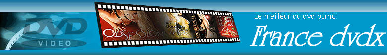 Boutique Vid�os DVD X pour adultes : 
