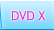 DVD X