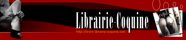Librairie-coquine : Librairie coquine, vente de livres �rotiques, bd adultes, romans pornos, guides et magazines sexy
