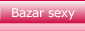Bazar sexy