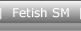 Fetish-SM