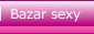 Bazar sexy