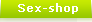 SexShop : Godemichets, vibromasseurs, boules de geisha, plugs, stimulateurs, d�veloppeurs, ...