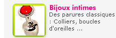 Bijoux : Colliers, boucles d'oreilles, cha�nes de buste ou de cheville aux ornements les plus coquins.