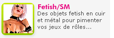 Fetish-sm : Des objets f�tish en cuir et m�tal pour pimenter vos jeux de r�les.