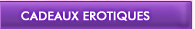 Cadeaux �rotiques