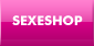 SexShop : Plaisir solitaire ou c�lins coquins, des jouets intimes pour pimenter vos jeux sexuels: godes, vibromasseurs, boules de geisha, plugs, masturbateurs...